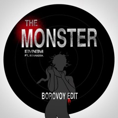 The Monster - Eminem ft. Rihanna (Borovoy Edit)