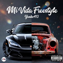 Yonko413 - Mi Vida (Freestyle)