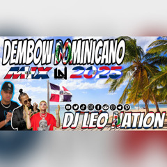 DEMBOW DOMINICANO ( AGOSTO ) MIX ( 2025 ) by DJ LEO NATION