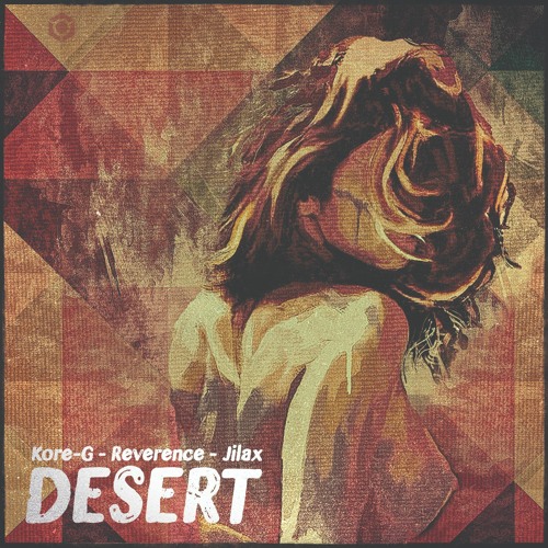 Kore-G, Reverence & Jilax - Desert (Original Mix)