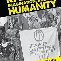 ✔Read⚡️ Radical Imagination, Radical Humanity: Puerto Rican Political Activism in New