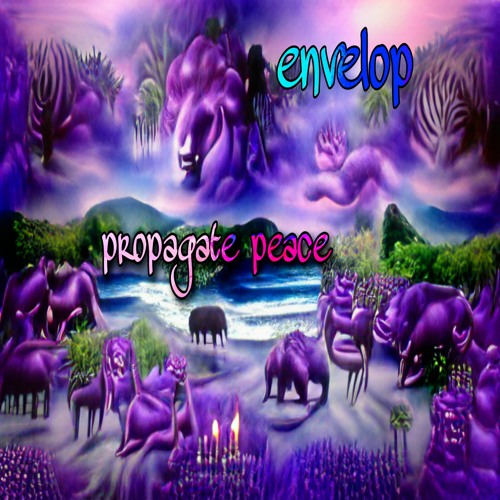 Propagate Peace - Full Album Mix