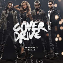 Cover Drive - Sparks - JBRRMUSIC Remix