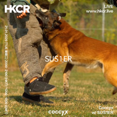 Coccyx 21-Jan-25 - HKCR feat. SUS1ER