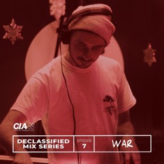 Declassified Mix Series - Episode 7 - War - To Shape The Fire / Justice - Promo Mix