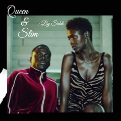 Siddi Racks -  Queen and Slim ( interlude )