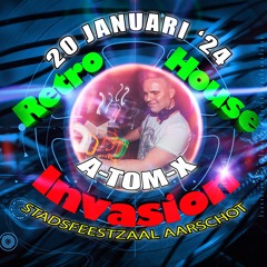 A - Tom - X  @ RetroHouseInvasion - Mega Laser Edition