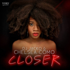 Chelsea Como, DJ Jacko - Closer (Blackkdraft Alternative Mix)