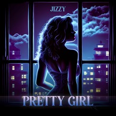 Jizzy - Pretty Girl