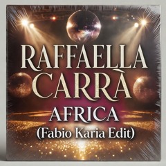 Raffaella Carrà - Africa (Fabio Karia Remix)