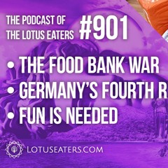 The Podcast of the Lotus Eaters #901