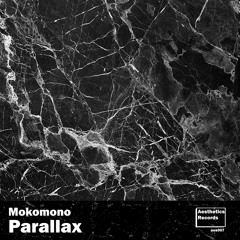 Mokomono - Parallax[Aesthetics Records]
