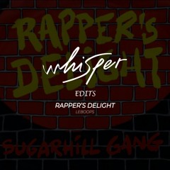 The Sugarhill Gang - Rapper's Delight (LeBoops Edit)(FREE DOWNLOAD)
