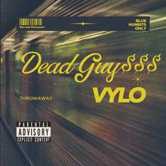 vylo- deadguy$$$