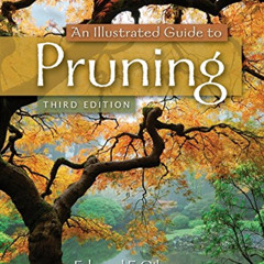 View PDF 🎯 An Illustrated Guide to Pruning by  Edward F. Gilman [KINDLE PDF EBOOK EP