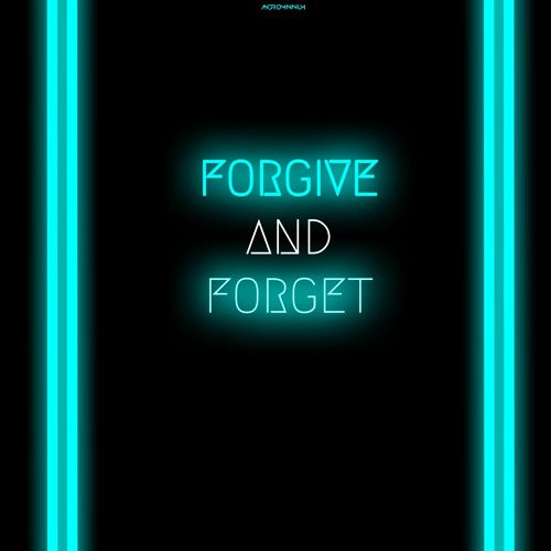 Forgive And Forget