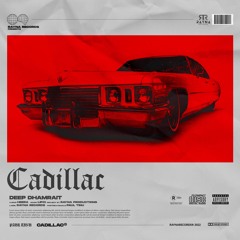 Cadillac | Deep Dhamrait | Rayna Records