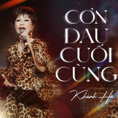 Con Dau Cuoi Cung (Cover) - Khanh Ha