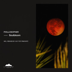 Phillosopher - Soulbloom [PURR484]