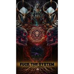 FUCK THE SYSTEM