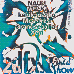 <2dfx¹⁰> DJ Workshop Final Show _ Xëvi