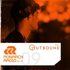 Outbound | Monarch Global Radio EP. #009 (MNR009)