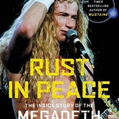 Read pdf Rust in Peace: The Inside Story of the Megadeth Masterpiece by  Dave Mustaine &  Slash