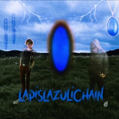 LapisLazuliChain (Feat. Rece's Aura) [Prod. Reverse Playback]