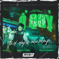Ổ QUỶ - TADDOPE MASHUP - DMT, Nguyễn Băng Qua, Trần Lả Lướt, Rocky CDE