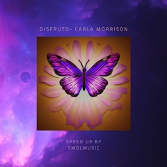 Carla Morrison - Disfruto - Speed Up By Smolmusic