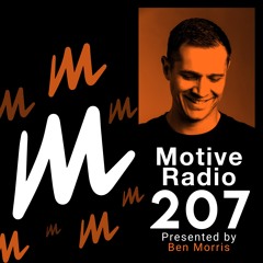 Motive Radio 207 - Presented By Ben Morris