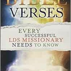 [READ] [KINDLE PDF EBOOK EPUB] Bible Verses Every Successful Lds Missionary Needs to