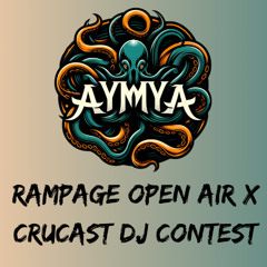 AymyA entry for Rampage Open Air X Crucast DJ comp