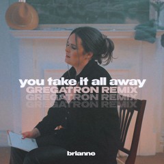 You Take It All Away (Gregatron Remix)