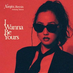 Arctic Monkeys - I Wanna Be Yours (Namira Club Remix - Radio Edit)
