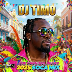 The Carnival Recap 2025 Soca Mix