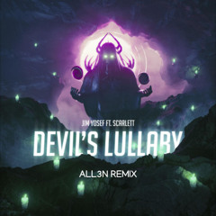 Jim Yosef & Scalett - Devil's Lullaby (ALL3N Remix)