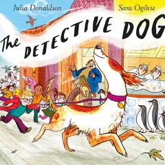The Detective Dog By Julia Donaldson  Childrens Story Read Aloud By This Little Piggy