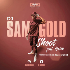DJ Sam Gold - « Shoot » remix kizomba douceur 2023