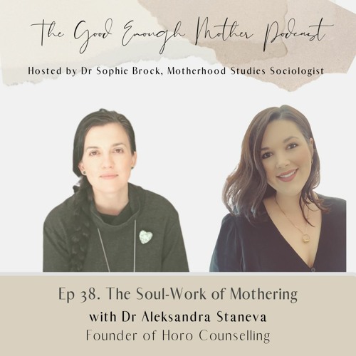 38. The Soul-Work of Mothering