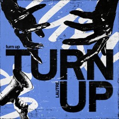 TURN UP [Free Download]