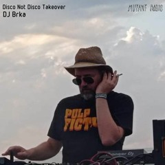 DJ Brka [Disco Not Disco Takeover] [08.10.2021]