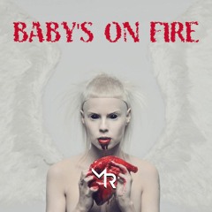 Baby's on Fire (Bass House Remix)