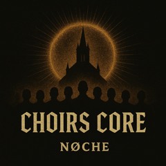 Choirs Core