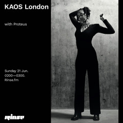 Kaos London with Proteus - 21 June 2020