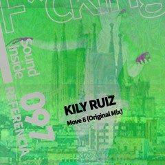 Kily Ruiz . MOVE 8 (Original Mix)