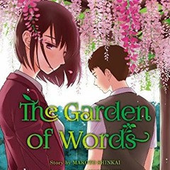 Get KINDLE PDF EBOOK EPUB The Garden of Words by  Makoto Shinkai,Midori Motohashi,Mak