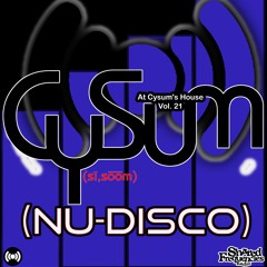 At Cysum's House Vol. 21 (Nu-Disco)