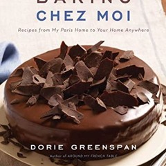 Baking Chez Moi: Recipes from My Paris Home to Your Home Anywhere Ebook