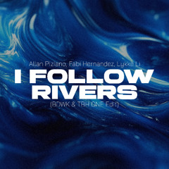 I Follow Rivers (Afro House Edit) - BDWK & TBH ONE